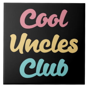 Cool Uncles Club II Tile