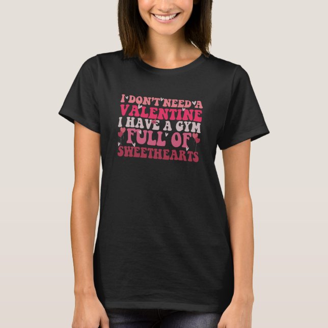 Cool Valentine's Day Gym Full of Sweethearts Valen T-Shirt (Front)