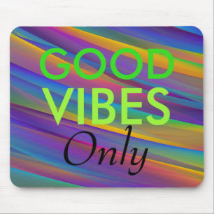 Cool Vibrent Good Vibes Only Mouse Pad