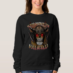 Cool Viking See You In Valhalla Norse Nordic Scand Sweatshirt