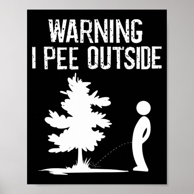 Cool Warning Pee Outside Funny Boy Peeing Camping Poster (Front)