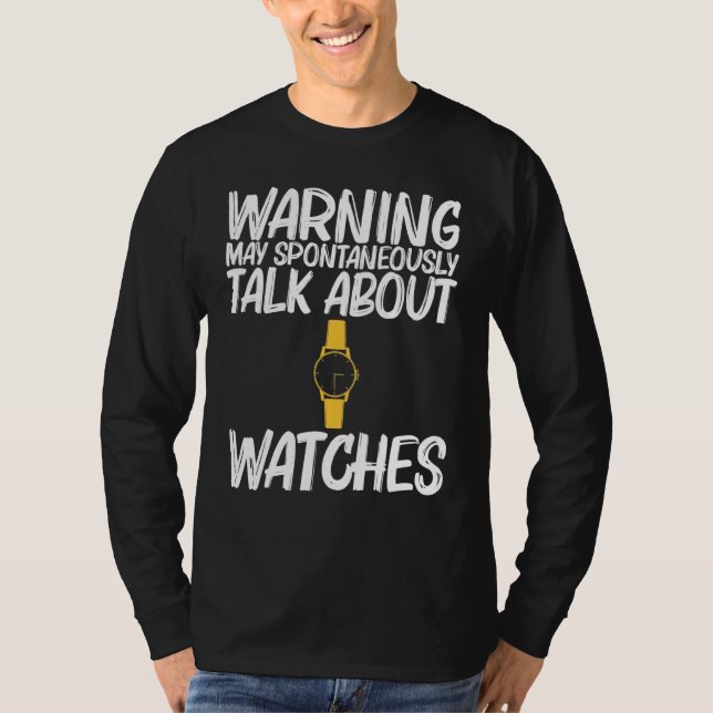 Cool Watch Collector Art For Men Women Collecting  T-Shirt (Front)