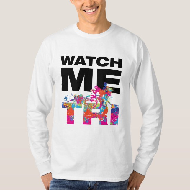 Cool Watch Me Tri Triathlon Race Colour Splatters  T-Shirt (Front)