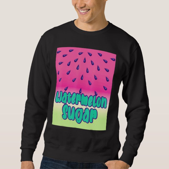 Cool Watermelon Sugar Sweatshirt (Front)