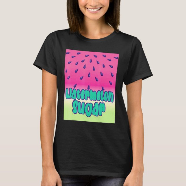 Cool Watermelon Sugar T-Shirt (Front)