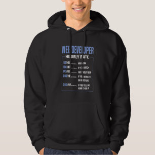 Cool Web Hourly Rate Saying Web Developer Hoodie