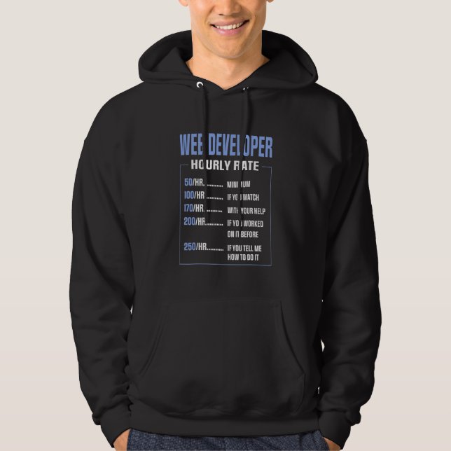Cool Web Hourly Rate Saying Web Developer Hoodie (Front)