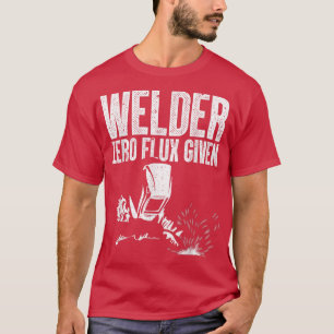 Cool Welder Art For Men Women MIGTIG Welding Metal T-Shirt