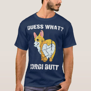Cool Welsh Corgis Kawaii Dog Lover Guess What Corg T-Shirt