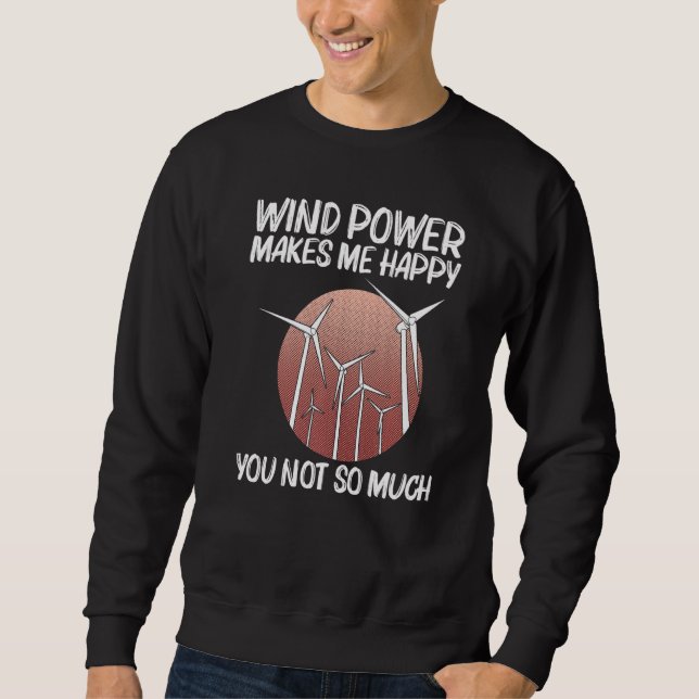 Cool Wind Power For Men Women Wind Turbine Renewab Sweatshirt (Front)