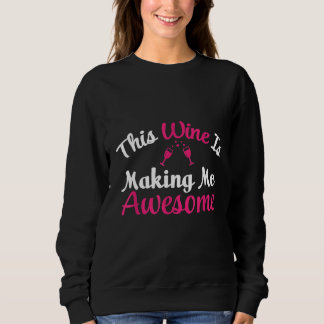 Cool Wine Lover Tees This Wine Is Making Me Awesom
