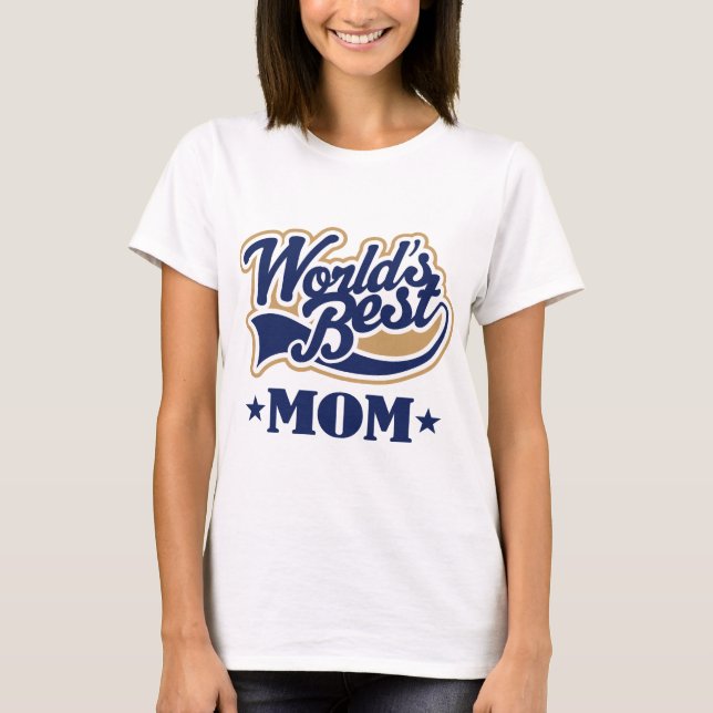 Cool World's Best Mum Gift T-Shirt (Front)