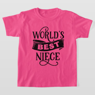 Cool world's best Niece T-Shirt