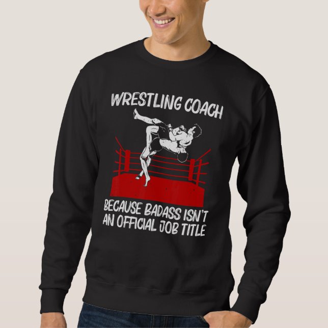 Cool Wrestling For Men Women Wrestler Sports Wrest Sweatshirt (Front)