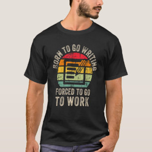 Cool Writing Writer Graphic Writing Write Men Wome T-Shirt