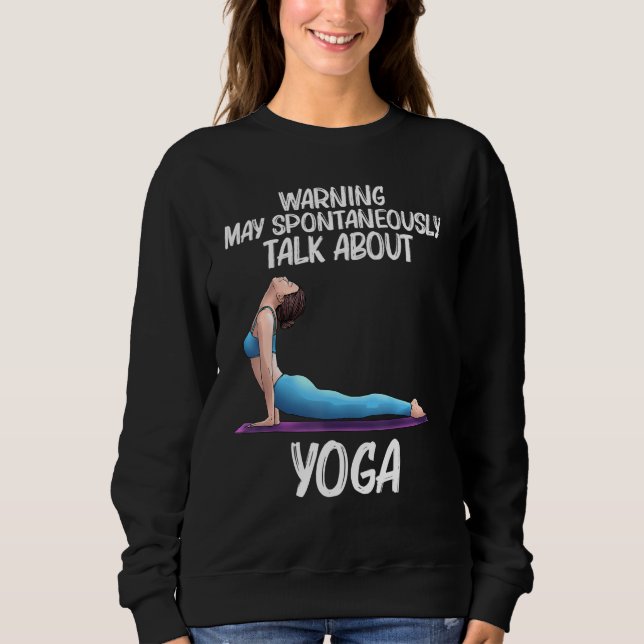 Cool Yoga For Men Women Yogi Physical Exercise The Sweatshirt (Front)