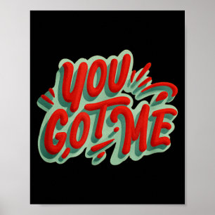 Cool You Got me Emblem for Boys and Girls Poster