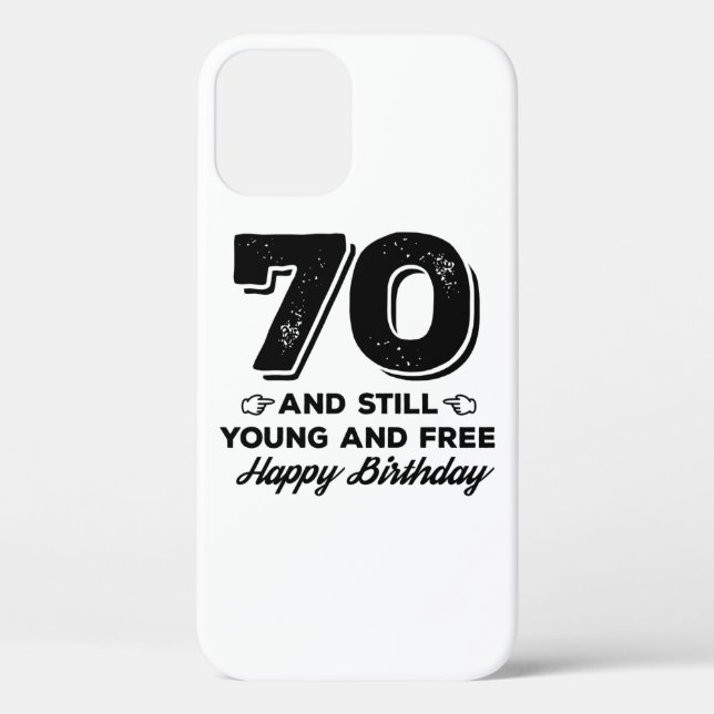 cool young 70th birthday quote sayings Case-Mate iPhone case (Back)