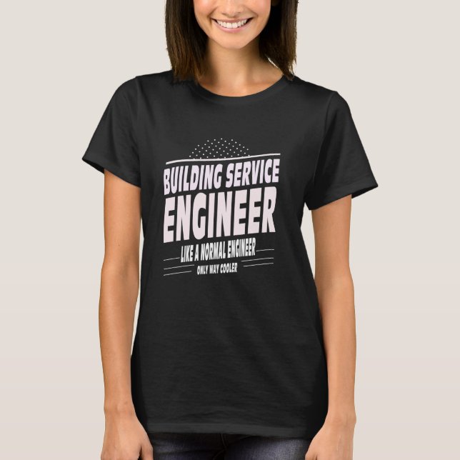Cooler Building Engineer T-Shirt (Front)