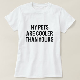 Cooler Pets T-Shirt