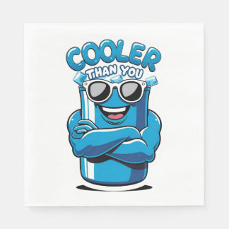 Cooler Than You – Funny Party Cooler Design Napkin