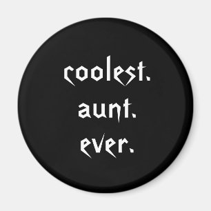 Coolest Aunt Ever Magnet