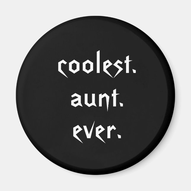 Coolest Aunt Ever Magnet (Front)