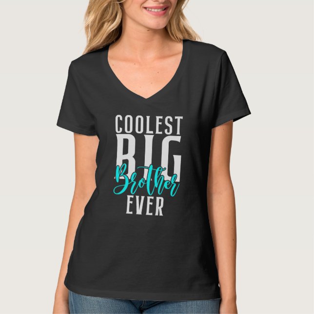 Coolest Big Brother Ever   T-Shirt (Front)