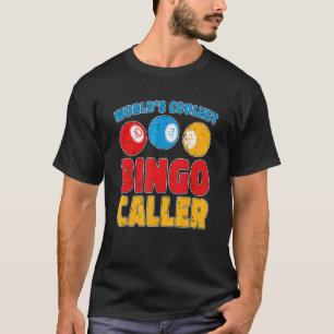 Coolest Bingo Caller Gambling Bingo Player Lottery T-Shirt
