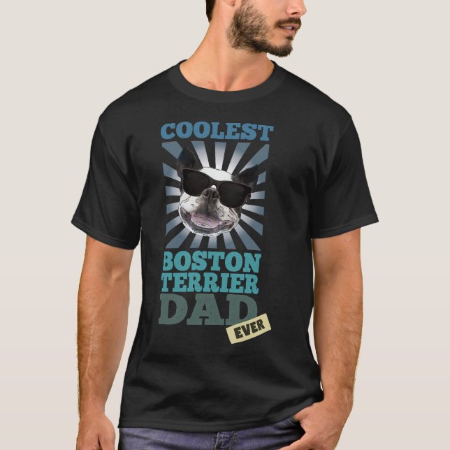 Coolest Boston Terrier Dad Ever Dog T-Shirt (Front)