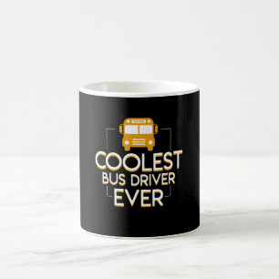 Coolest Bus Driver Ever Bus Driver Jobs Shirt Coffee Mug