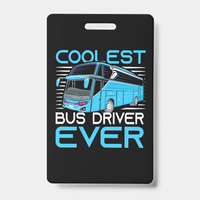 Coolest Bus Driver Ever ID Badge (Front)