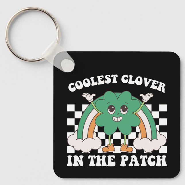 Coolest Clover In The Patch St Patrick's Day Key Ring (Front)