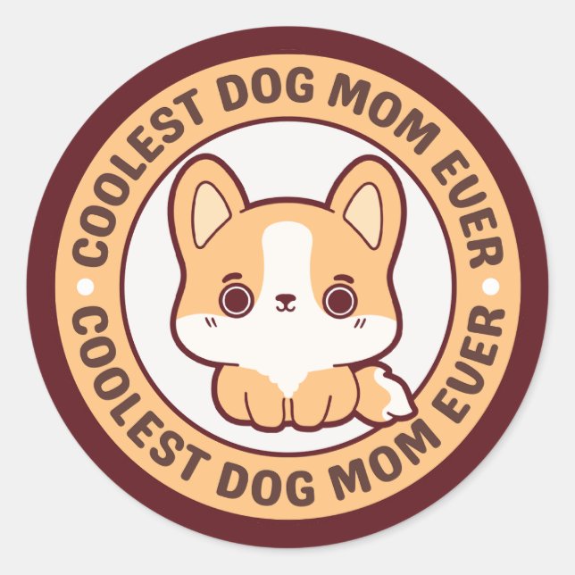 COOLEST CORGI DOG MOM EVER CLASSIC ROUND STICKER (Front)