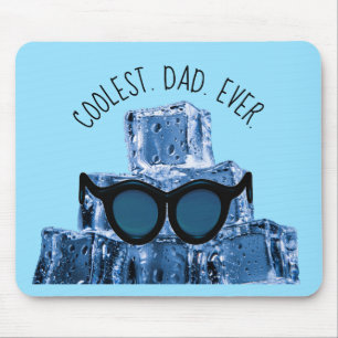 Coolest. Dad. Ever. Sunglasses Ice Cubes Mouse Pad