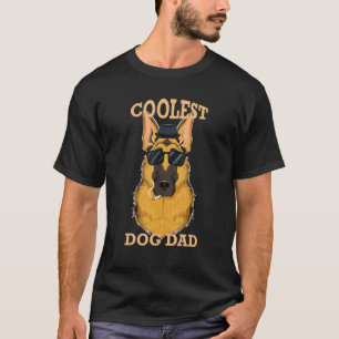 Coolest Dog Dad I German Shepherd Dad I German She T-Shirt