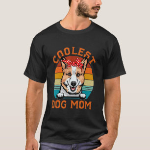 Coolest Dog Mum Corgi Mum Mothers Day Dog Mama T-Shirt