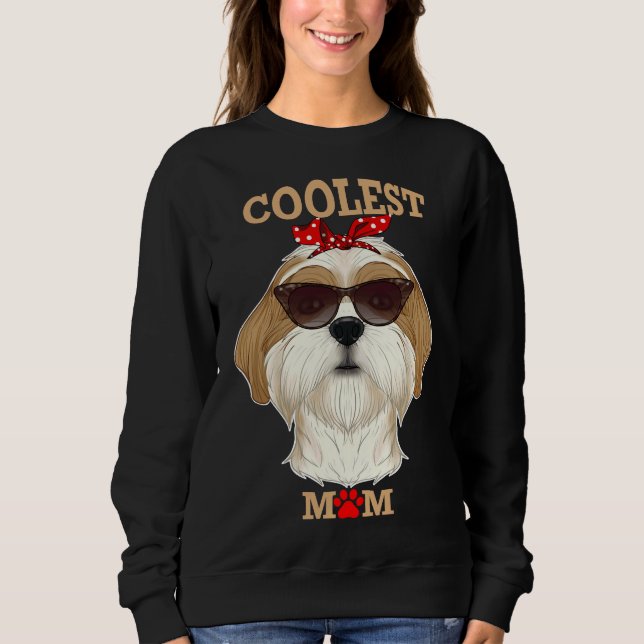 Coolest Dog Mum I Shih Tzu Mum I Shih Tzu Sweatshirt (Front)
