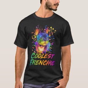 Coolest Frenchie French Bulldog Humor Frenchie Do T-Shirt