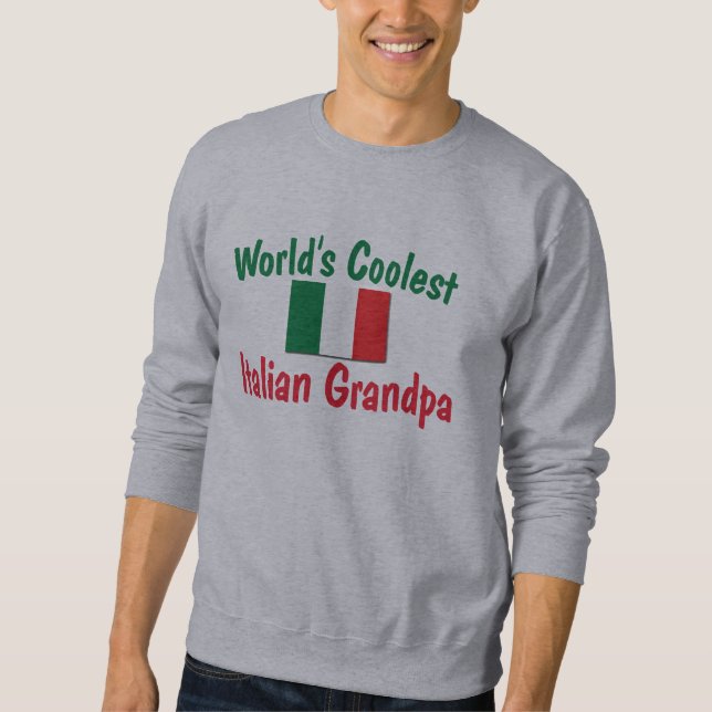 Coolest Italian Grandpa Sweatshirt (Front)