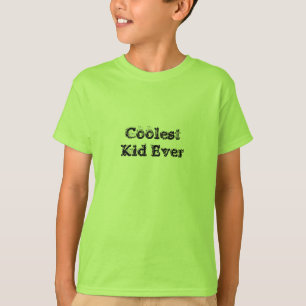 Coolest Kid Ever T-Shirt