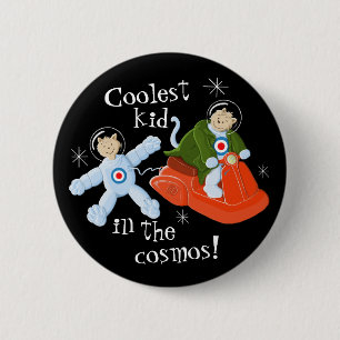 Coolest Kid In The Cosmos! 6 Cm Round Badge
