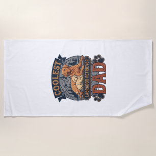 Coolest Labrador Retriever Dad Dog Mountain Paw Pr Beach Towel