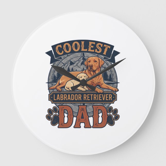 Coolest Labrador Retriever Dad Dog Mountain Paw Pr Large Clock (Front)