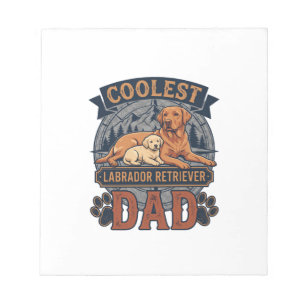 Coolest Labrador Retriever Dad Dog Mountain Paw Pr Notepad