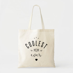 Coolest mom ever tote bag