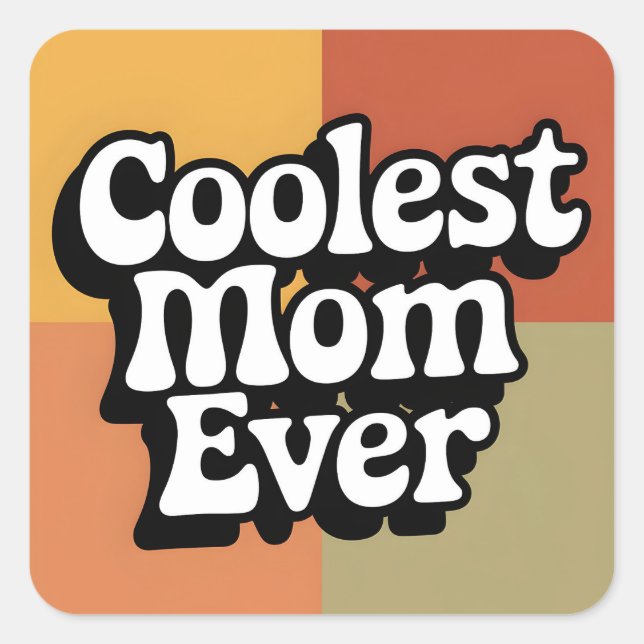 Coolest Mum Ever Retro Groovy Text Square Sticker (Front)