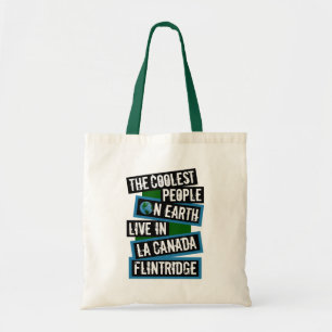Coolest People on Earth in La Canada Flintridge Tote Bag