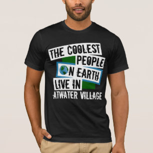 Coolest People on Earth Live in Atwater Village T-Shirt