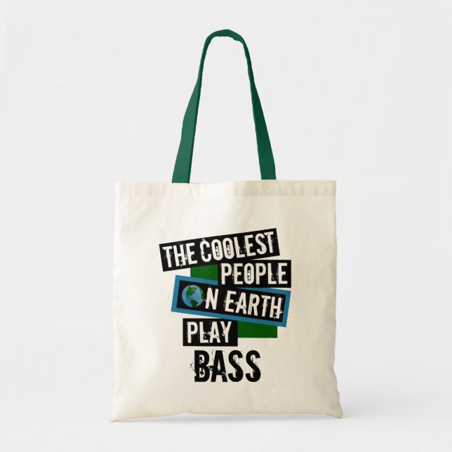 Coolest People on Earth Play Bass Tote Bag (Front)